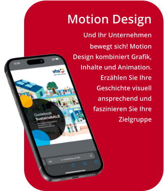 Und Ihr Unternehmen bewegt sich! Motion Design kombiniert Grafik, Inhalte und Animation. Erzählen Sie Ihre Geschichte visuell ansprechend und faszinieren Sie Ihre Zielgruppe Motion Design