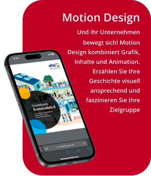 Und Ihr Unternehmen bewegt sich! Motion Design kombiniert Grafik, Inhalte und Animation. Erzählen Sie Ihre Geschichte visuell ansprechend und faszinieren Sie Ihre Zielgruppe Motion Design